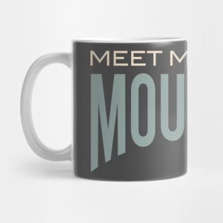 Meet Me On the Mountain Mug